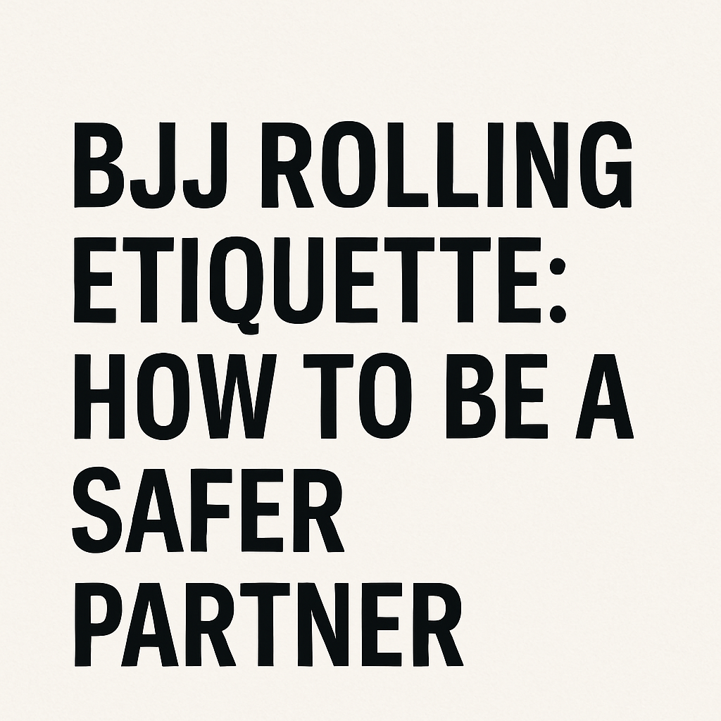 BJJ rolling etiquette blog image with bold black text on white background
