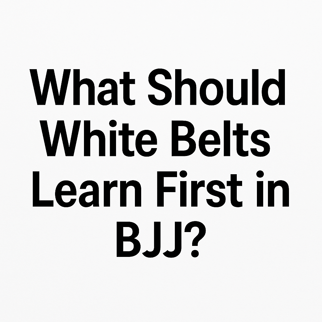 Feature image with the title 'What Should White Belts Learn First in BJJ?' in bold text on a white background, designed for a beginner-friendly blog post.