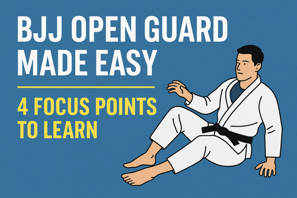 BJJ open guard made easy chart showing four focus points for white belts